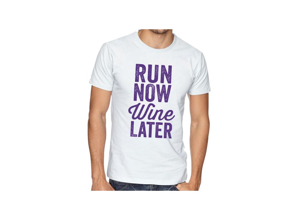 Pánske tričko Run Now Wine Later