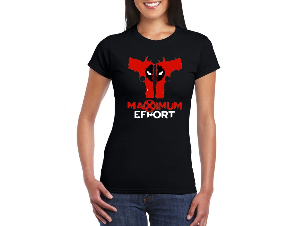 Deadpool dámske tričko - Maximum effort