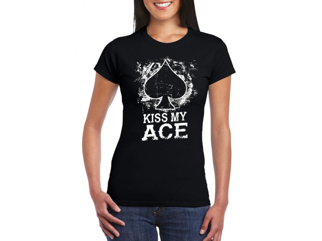 Dámske poker tričko - Kiss Me Ace