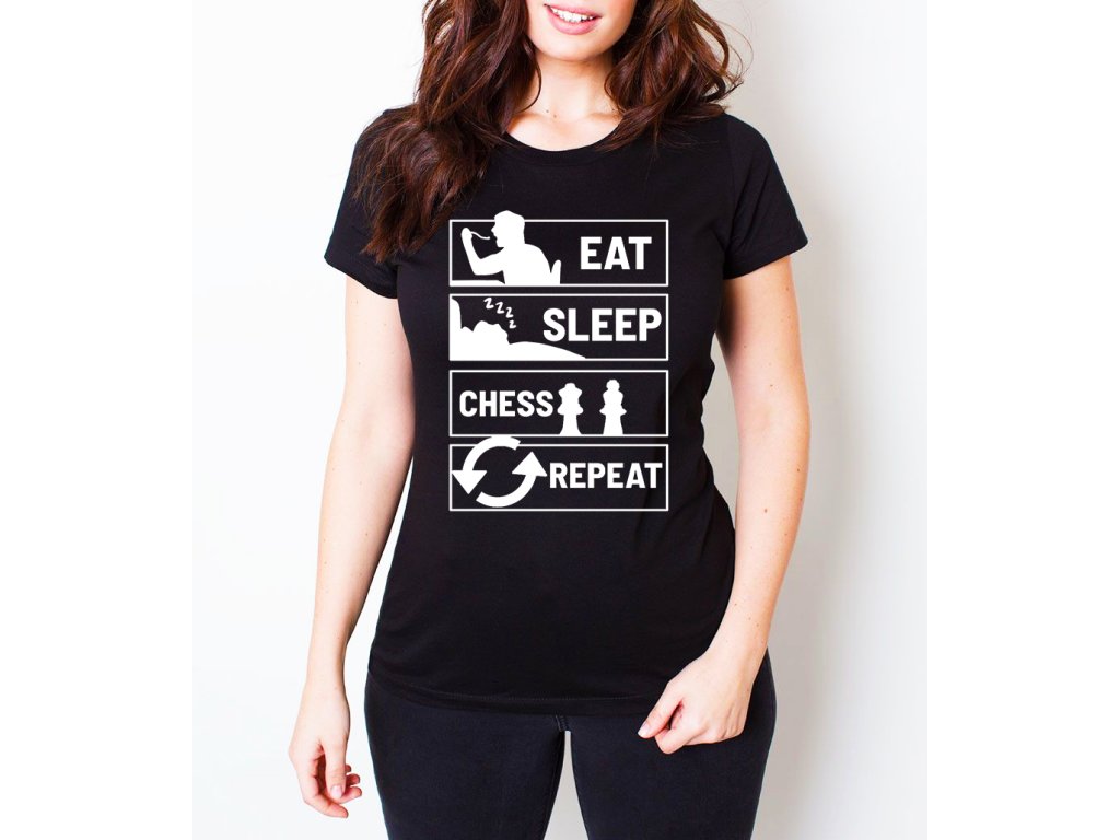 Dámske tričko Eat Sleep Chess Repeat