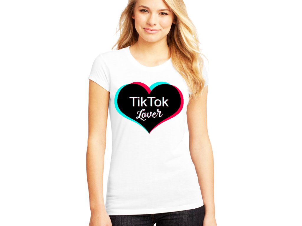 Dámske tričko TikTok Lover