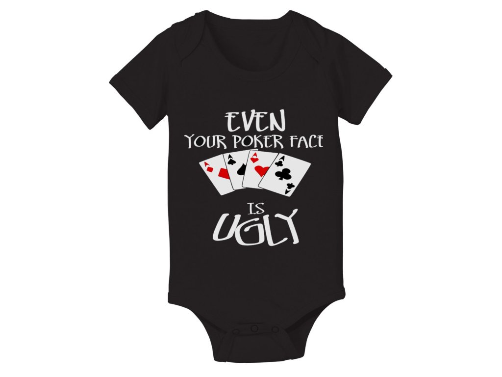 Detské Body Aj tvoj Poker Face je Škaredý