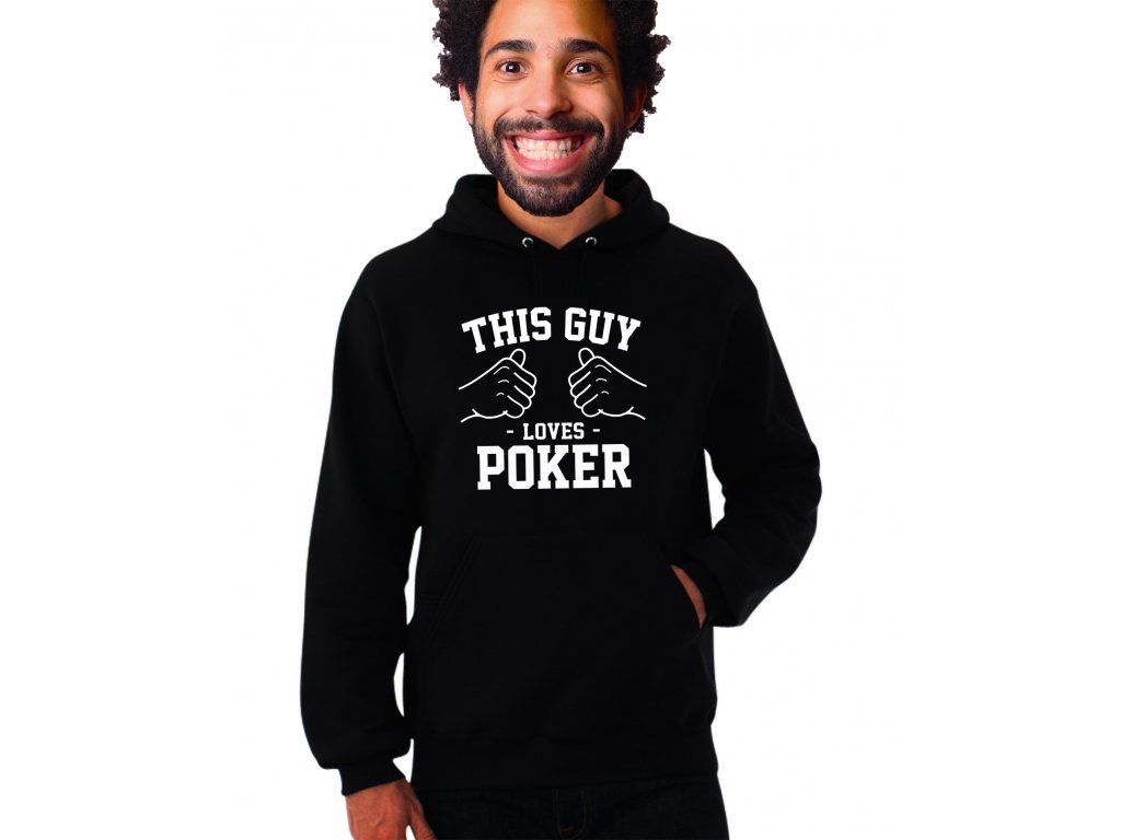 Tento muž miluje poker mikina