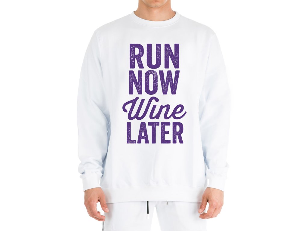 Mikina Run Now Wine Later