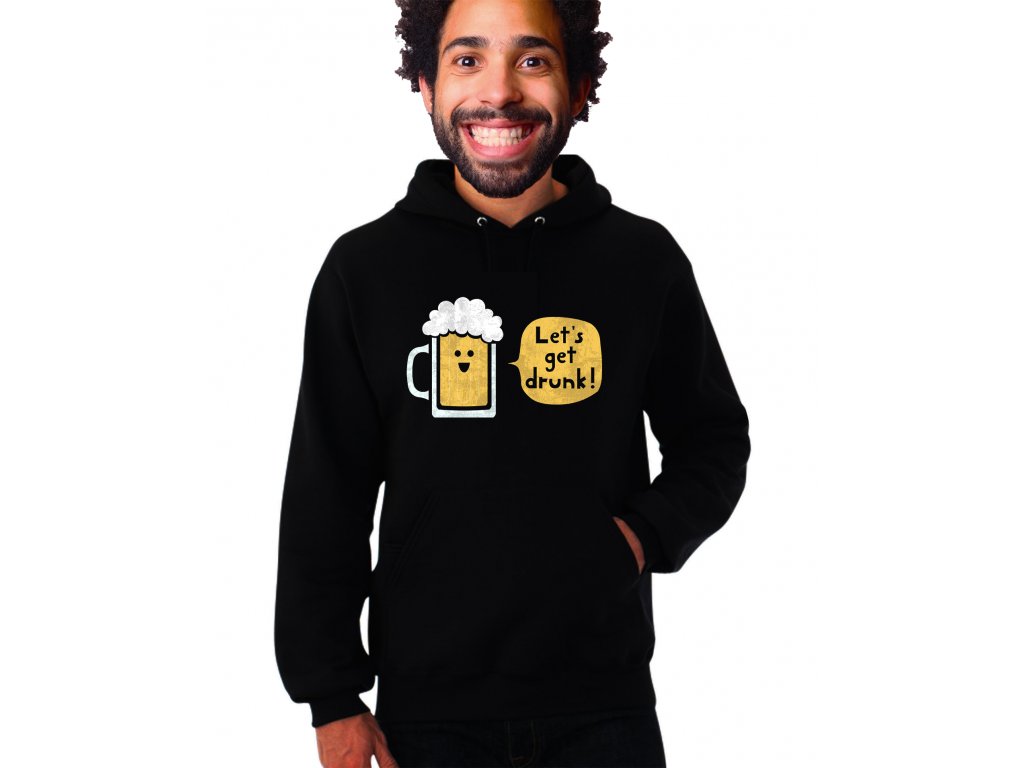 Mikina Pivo Let's Get Drunk