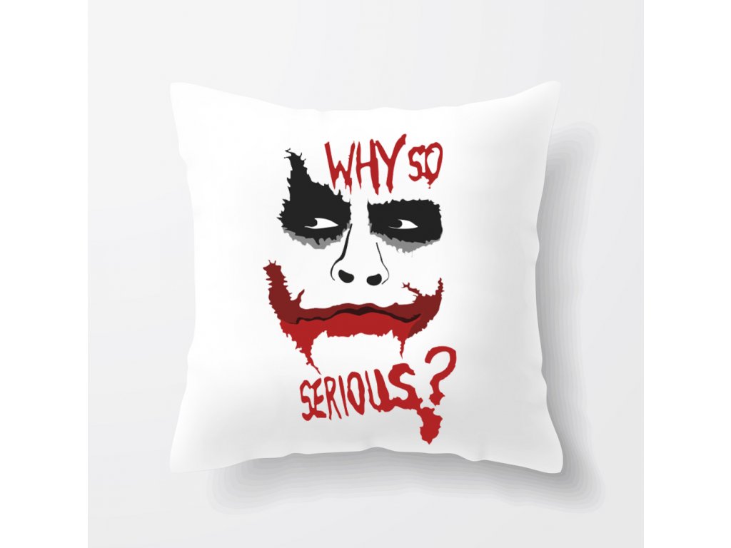 Joker vankúš Prečo tak vážne?