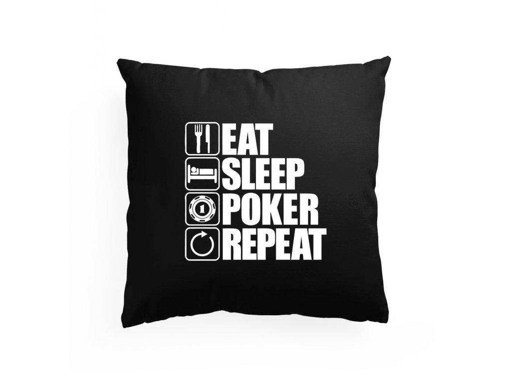 Vankúš Jedz, Spi, Poker, Opakuj
