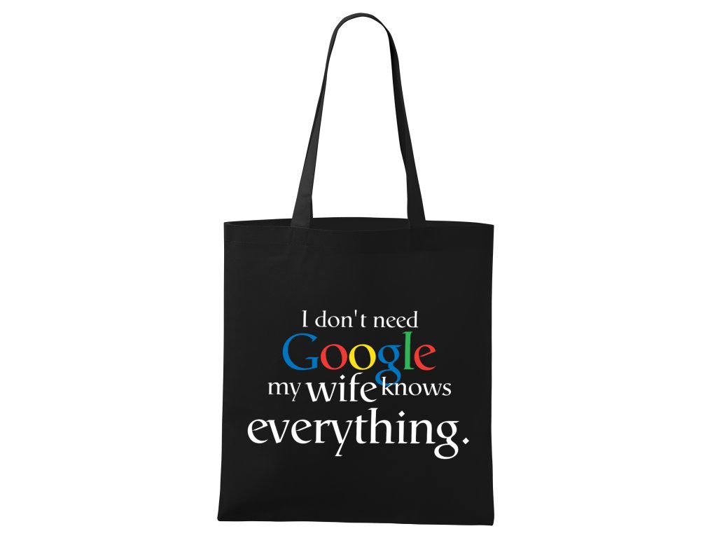Nákupná taška Nepotrebujem Google, moja žena vie všetko